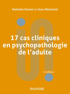 cover image of 17 cas cliniques en psychopathologie de l'adulte--4e éd.